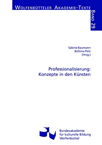 Stock image for Professionalisierung: Konzepte in den Knsten for sale by Buchpark