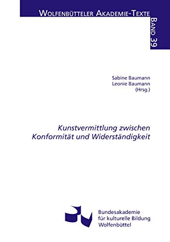 Stock image for Kunstvermittlung zwischen Konformitt und Widerstndigkeit for sale by Buchpark