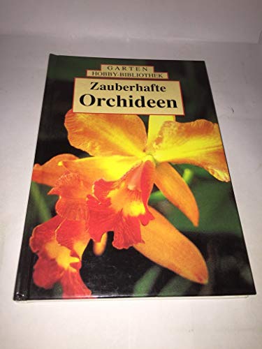 Beispielbild fr Zauberhafte Orchideen zum Verkauf von Versandantiquariat Felix Mcke