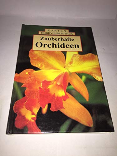 Stock image for Zauberhafte Orchideen for sale by Versandantiquariat Felix Mcke