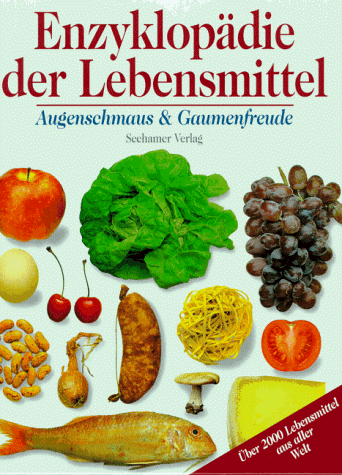 Stock image for Enzyklopdie der Lebensmittel. Augenschmaus und Gaumenfreude. Fotos von Philip Dowell. for sale by Kepler-Buchversand Huong Bach