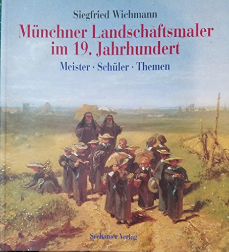 Imagen de archivo de Mnchner Landschaftsmaler im 19. Jahrhundert. Meister, Schler, Themen a la venta por medimops