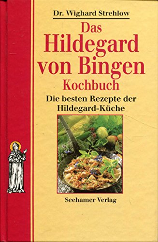 Beispielbild fr Das Hildegard von Bingen Kochbuch. Die besten Rezepte der Hildegard- Kche zum Verkauf von medimops