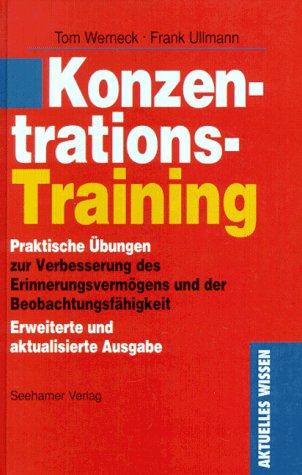 Beispielbild fr Konzentrationstraining : praktische bungen zur Verbesserung des Erinnerungsvermgens und der Beobachtungsfhigkeit zum Verkauf von Antiquariat Buchtip Vera Eder-Haumer