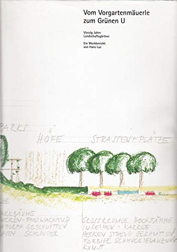 Beispielbild fr Vom Vorgartenmuerle zum Grnen U. Vierzig Jahre Landschaftsgrtner. Ein Werkbericht zum Verkauf von medimops