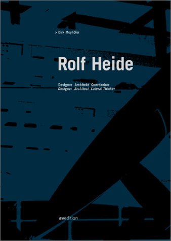 Stock image for Rolf Heide - Designer, Architekt, Querdenker /Rolf Heide - Designer, Architect, Lateral Thinker for sale by Antiquariat Leon Rterbories