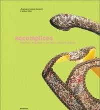 Stock image for Accomplices : Doorsteps, Dropcatcher, and other Symbiotic Gadgets for sale by Better World Books