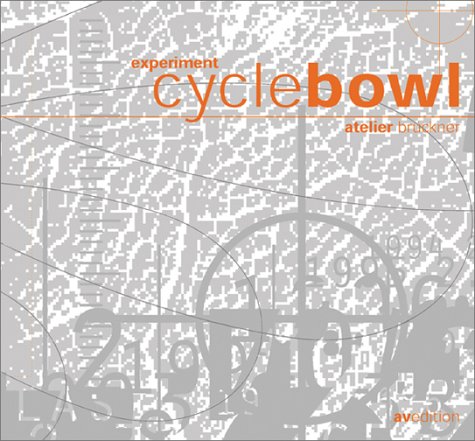 Beispielbild fr Experiment Cyclebowl: A Pavilion of Cycles at Expo in Hanover zum Verkauf von medimops