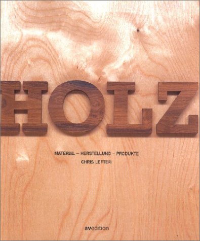 Imagen de archivo de Holz. Material - Herstellung - Produkte a la venta por medimops