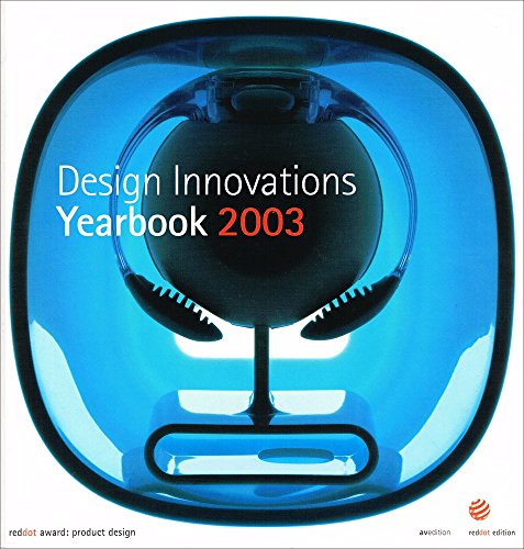 Stock image for Design Innovations Yearbook 2003 : Red Dot Award: Product Design for sale by Better World Books