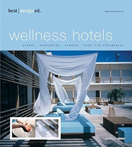 Imagen de archivo de Best designed wellness hotels II. Nord-und Sdamerika, Karibik, Mexiko a la venta por medimops
