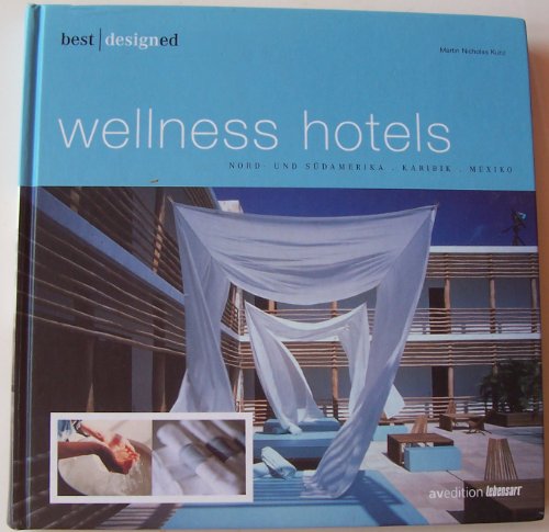 Stock image for Best designed wellness hotels II. Nord-und Sdamerika, Karibik, Mexiko for sale by medimops