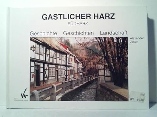 Stock image for Gastlicher Harz. Sdharz - Geschichte, Geschichten, Landschaft for sale by medimops