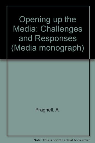 Opening up the Media 1983 - 1993 - Challenges and Responses during the