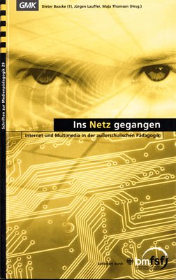 9783929685220: Ins Netz gegangen: Internet und Multimedia in der ausserschulischen Pdagogik