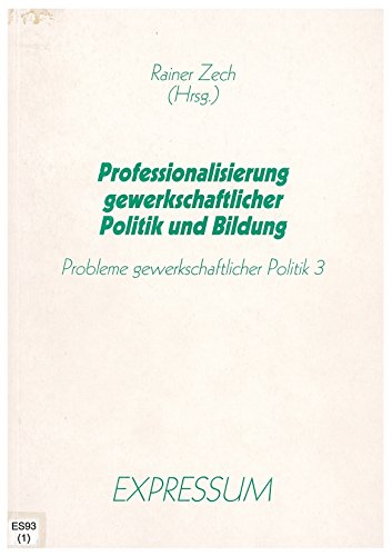 Stock image for Professionalisierung gewerkschaftlicher Politik und Bildung. for sale by modernes antiquariat f. wiss. literatur