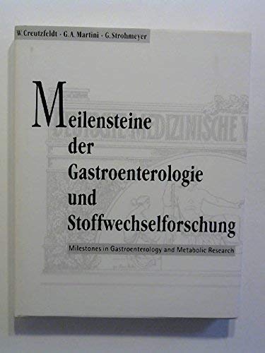 Beispielbild fr Meilensteine der Gastroenterologie und Stoffwechselforschung in den deutschsprachigen Lndern = Milestones in gastroenterology and metabolic research in German-speaking countries zum Verkauf von Ganymed - Wissenschaftliches Antiquariat