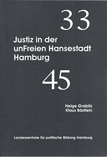 Beispielbild fr Justiz in der UnFreien Hansestadt Hamburg 1933-1945 zum Verkauf von Der Ziegelbrenner - Medienversand