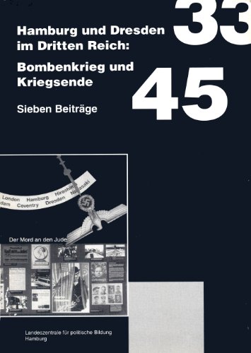 9783929728569: Hamburg und Dresden im dritten Reich: Bombenkrieg und Kriegsende - Hamburg in der Mitte des 20. Jahrhunderts Sieben Beitrge LZ-Sammelband VII