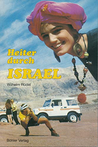 Beispielbild fr Heiter durch Israel. Erlebnisse und Informationen eines Reiseleiters. zum Verkauf von Antiquariat Heureka