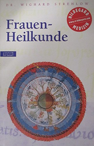 9783929735062: Frauen-Heilkunde: Hildegard von Bingen. Das Gesundheitsprogramm