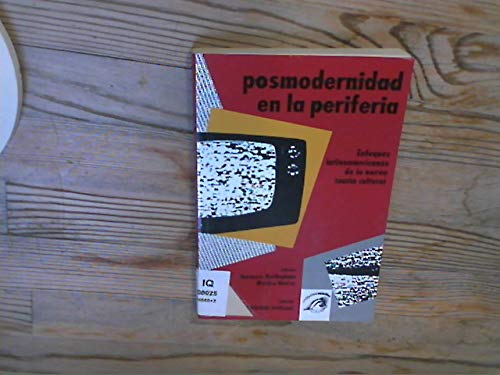 Stock image for Posmodernidad en la periferia: Enfoques latinoamericanos de la nueva teori a cultural (Spanish Edition) for sale by HPB-Red