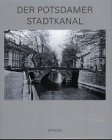 Beispielbild fr - Der Potsdamer Stadtkanal. zum Verkauf von Antiquariat Herold
