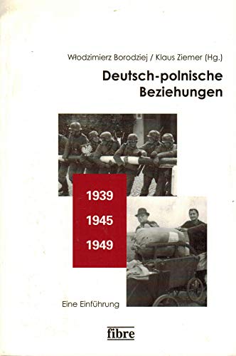 Beispielbild fr Deutsch-polnische Beziehungen 1939-1945-1949 zum Verkauf von medimops