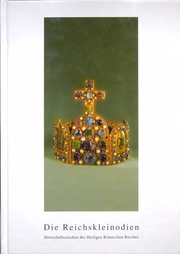 Imagen de archivo de Die Reichskleinodien. Herrschaftszeichen des Heiligen Rmischen Reiches. a la venta por Antiquariat Eule