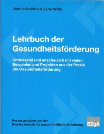 Beispielbild fr Lehrbuch der Gesundheitsfrderung: Umfassend und anschaulich mit vielen Beipielen und Projekten aus der Praxis der Gesundheitsfrderung zum Verkauf von medimops