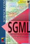 Beispielbild fr SGML. Eine Praktische Einführung zum Verkauf von WorldofBooks