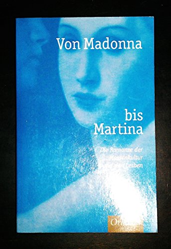 Von Madonna bis Martina - Die Romanze der Massenkultur mit den Lesben, aus dem Englischen von Margarete Längsfeld, - Hamer, Diane / Belinda Budge (Hrsg.),