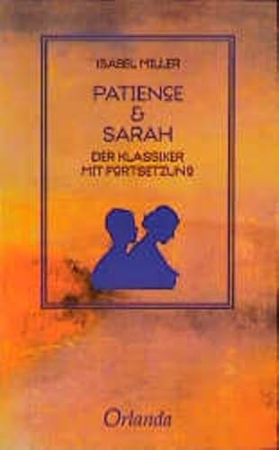 9783929823363: Patience & Sarah. Der Klassiker mit Fortsetzung