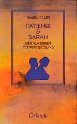 9783929823363: Patience & Sarah Roman; der Klassiker mit Fortsetzung