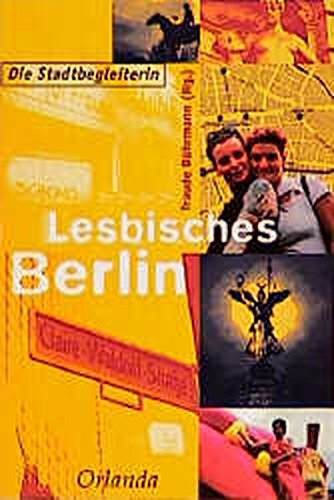 Stock image for Lesbisches Berlin: die Stadtbegleiterin for sale by Buchkontor Zossen