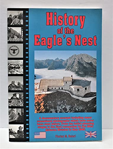 Imagen de archivo de History of the Eagle's Nest: A Documentary Account. a la venta por Old Army Books
