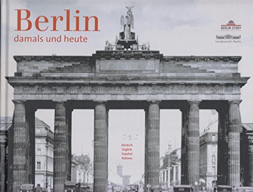 Stock image for Berlin - damals und heute for sale by Books From California