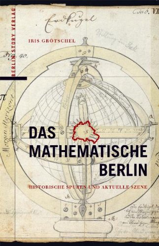 9783929829921: Das mathematische Berlin: Historische Spuren und aktuelle Szene