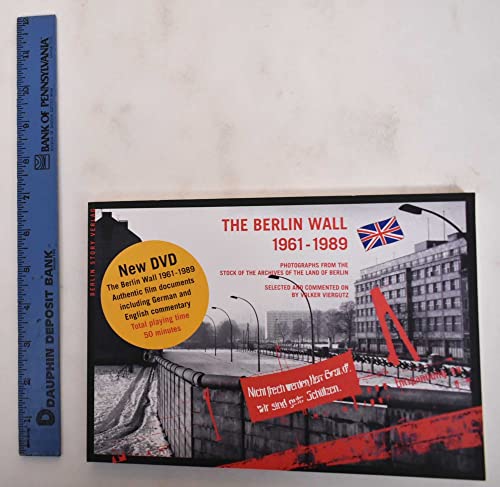 Imagen de archivo de The Berlin Wall 1961-1989 / Mit DVD: Photographs from the stock of the Landesarchiv Berlin,selected and commented on by Volker Viergutz a la venta por WorldofBooks