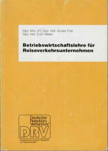 Beispielbild fr Betriebswirtschaftslehre fr Reiseverkehrsunternehmen. Ein Lehr- und bungsbuch zum Verkauf von Leserstrahl  (Preise inkl. MwSt.)