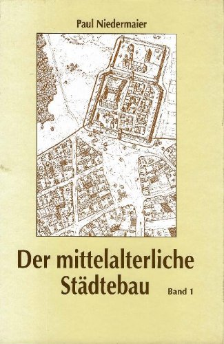 9783929848076: Der mittelalterliche Stdtebau in Siebenbrgen, im Banat und im Kreischgebiet : Teil 1 - Die Entwicklung vom Anbeginn bis 1241