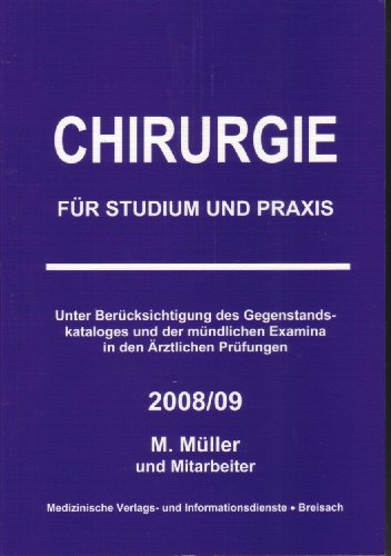 Beispielbild fr Chirurgie fr Studium und Praxis 2008/09: Unter Bercksichtigung des Gegenstandskataloges und der mndlichen Examina in den rztlichen Prfungen zum Verkauf von medimops