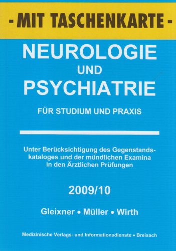 9783929851564: Neurologie und Psychiatrie fr Studium und Praxis 2009/10: Unter Bercksichtigung des Gegenstandskataloges und der mndlichen Examina in den rztlichen Prfungen