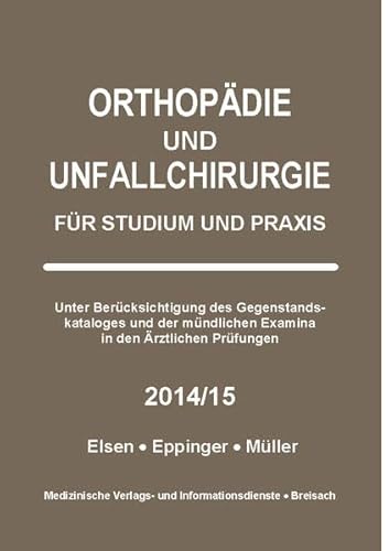 Orthopädie und Unfallchirurgie: Für Studium und Praxis - 2014/15