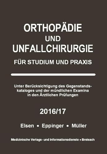 Stock image for Orthopdie und Unfallchirurgie: Fr Studium und Praxis - 2016/17 for sale by medimops