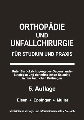 9783929851854: Orthopdie und Unfallchirurgie: Fr Studium und Praxis - 5. Auflage
