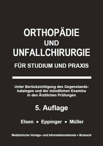 Stock image for Orthopdie und Unfallchirurgie: Fr Studium und Praxis - 5. Auflage for sale by Revaluation Books