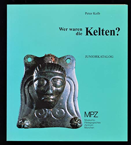 Imagen de archivo de Wer waren die Kelten: Juniorkatalog a la venta por medimops