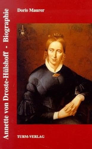 Annette von Droste-Hülshoff - Biographie - Maurer, Doris