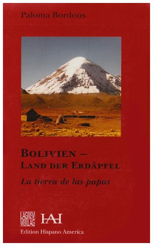 Beispielbild fr Bolivien - Land der Erdpfel: La tierra de las papas zum Verkauf von medimops